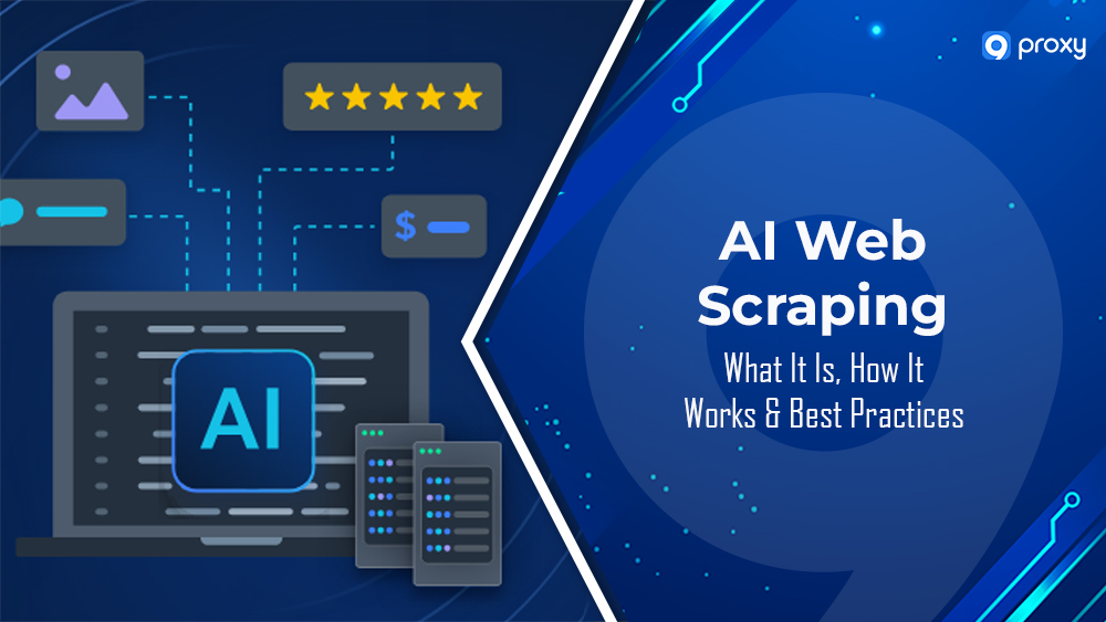 AI Web Scraping: What It Is, How It Works & Best Practices