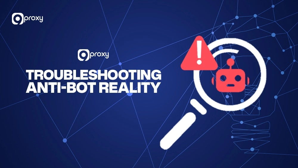 Troubleshooting & Anti-Bot Reality