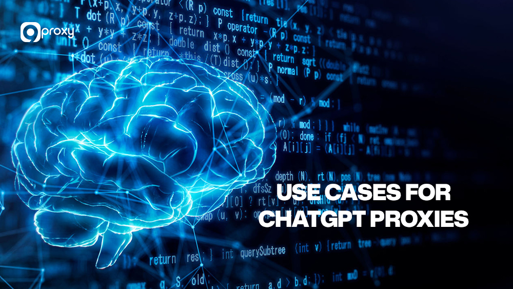 Use cases for ChatGPT proxies