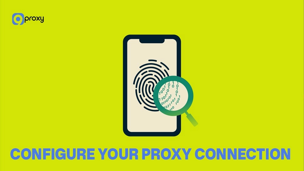 Configure Your Proxy Connection