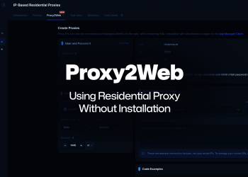 Proxy2Web: Cách dùng Proxy Dân Cư Không Cần Cài Đặt Ứng Dụng