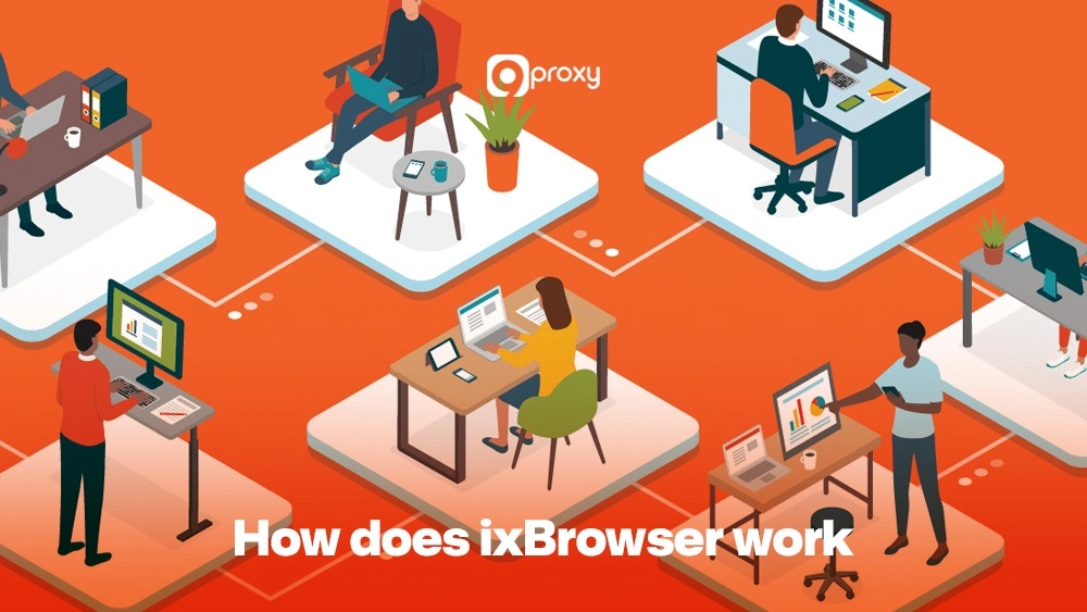 How does ixBrowser work