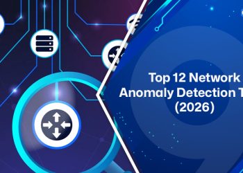 Top 12 Network Anomaly Detection Tools (2026): Features, Use Cases & Setup Guide