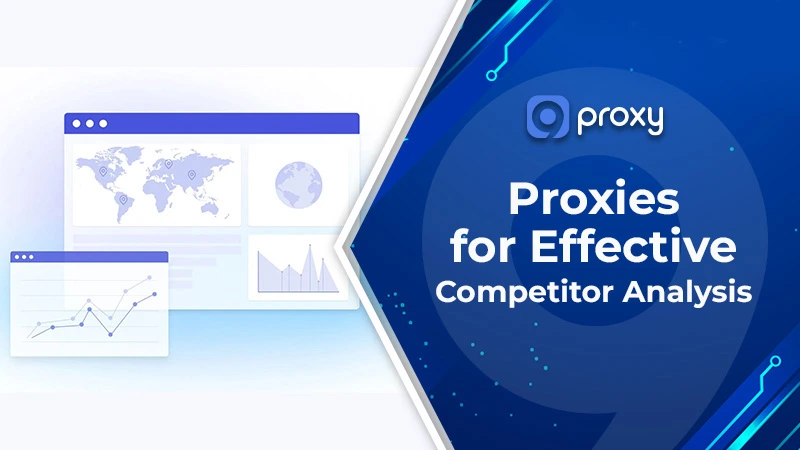 Competitor Analysis Proxy: Scalable, Block-Free Data in 2026