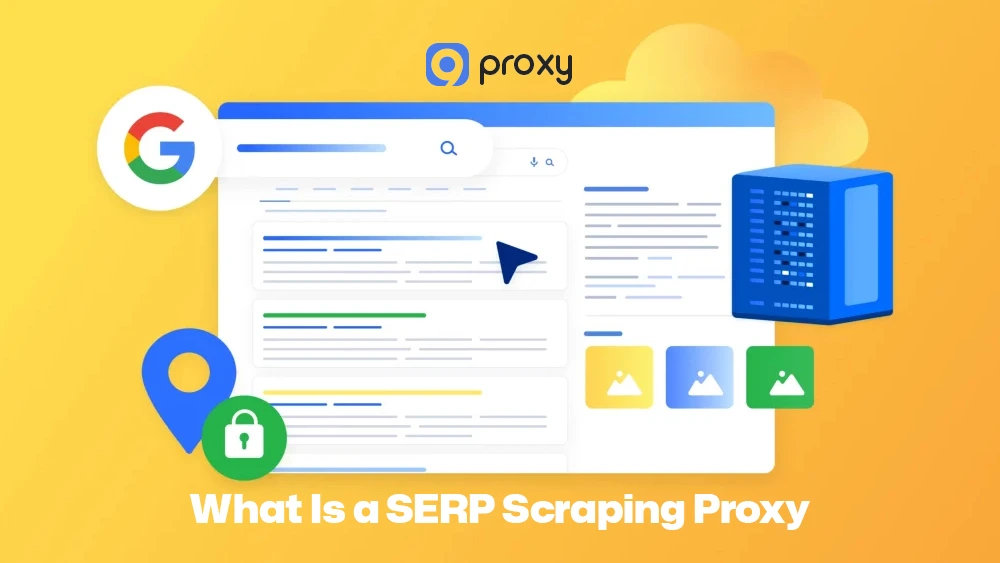 What Is a SERP Scraping Proxy