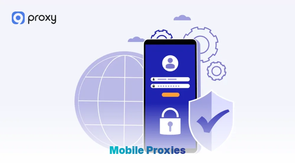 Mobile Proxies