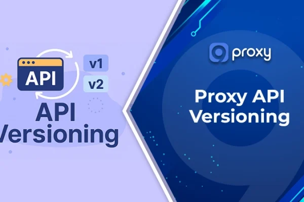 How to Implement Proxy API Versioning in API Gateways