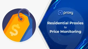 Residential Proxies for Price Monitoring: Track Competitors Without Getting Blocked