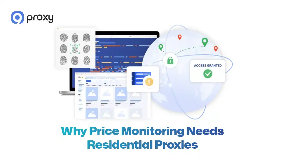 Why Price Monitoring Needs Residential Proxies