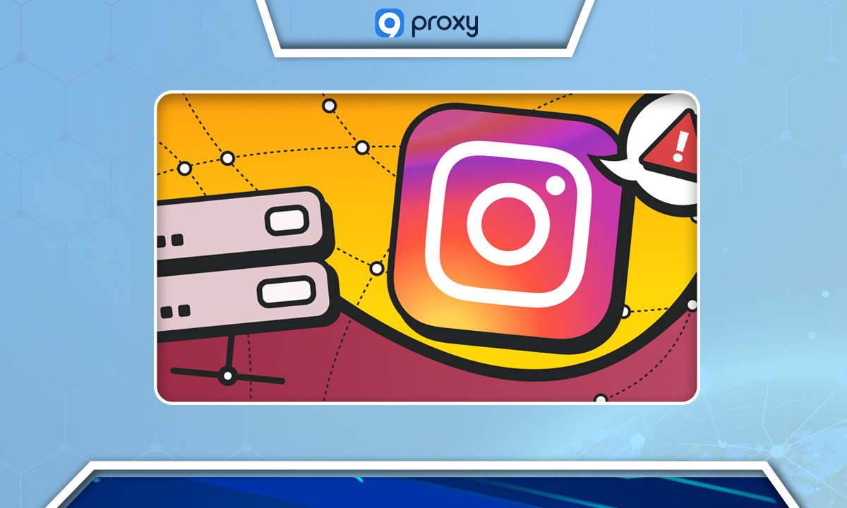 Benefits of Using an Instagram Proxy Server