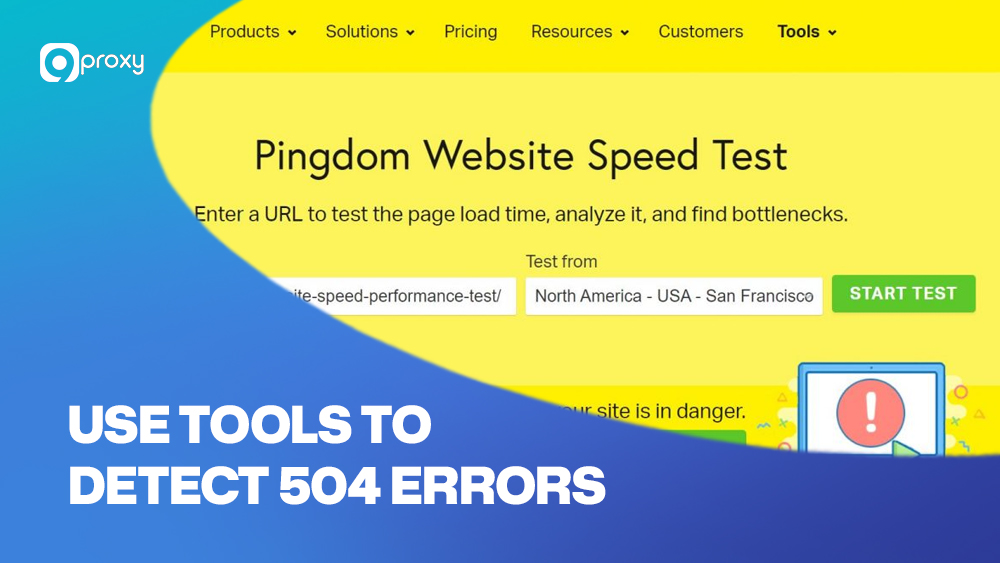 Use tools to detect 504 errors