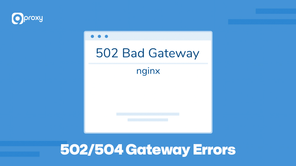 502/504 Gateway Errors