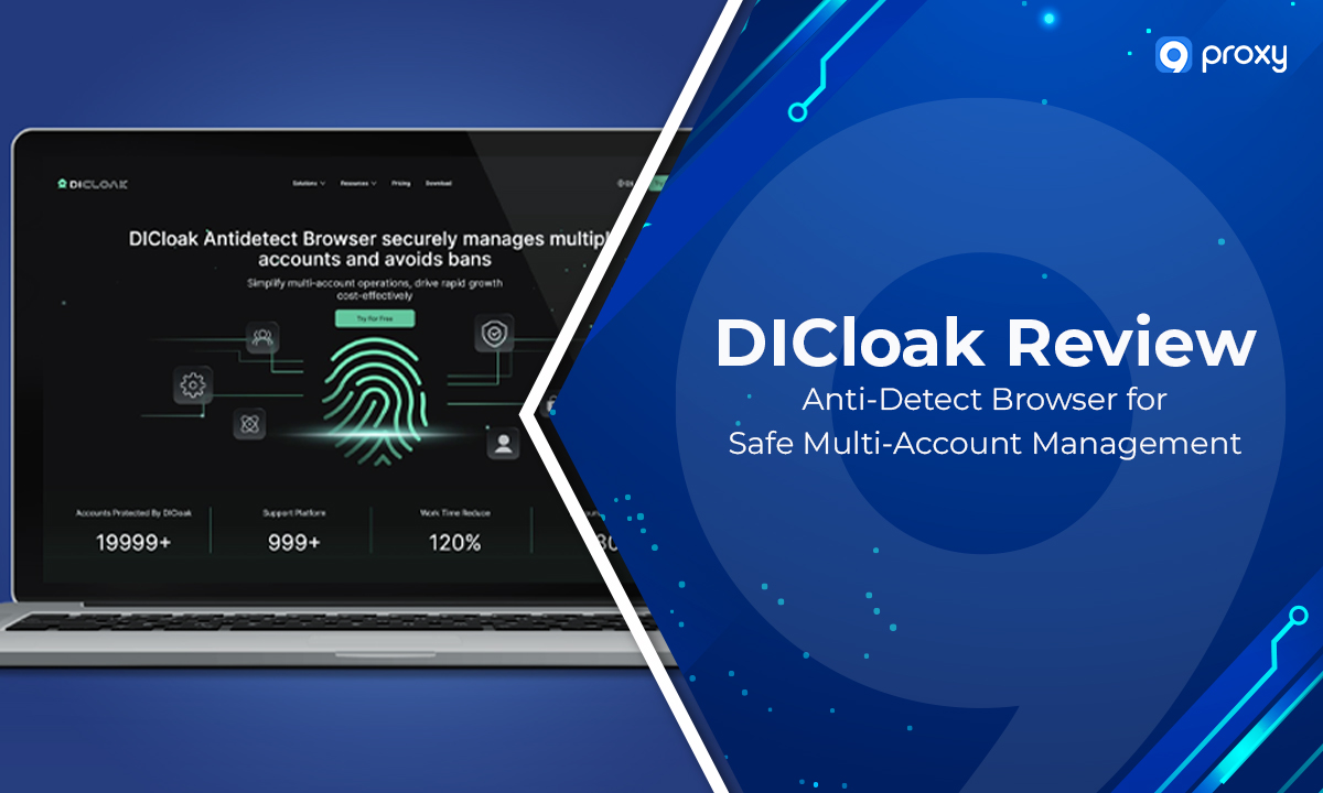 DICloak 评测：安全多账户管理的防检测浏览器