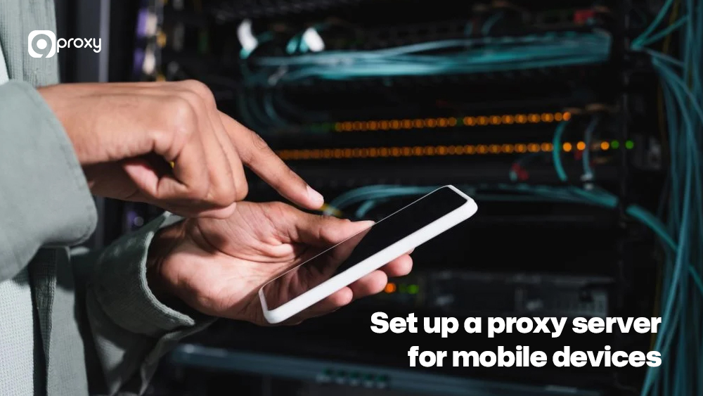 Set up a proxy server for mobile devices