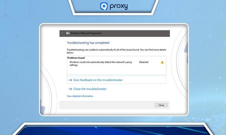 Windows Could Not Automatically Detect This Network’s Proxy Settings