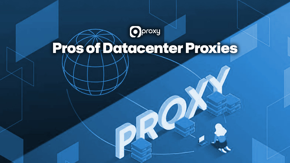 Pros of Datacenter Proxies