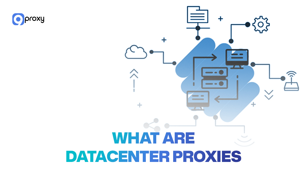 What are Datacenter Proxies