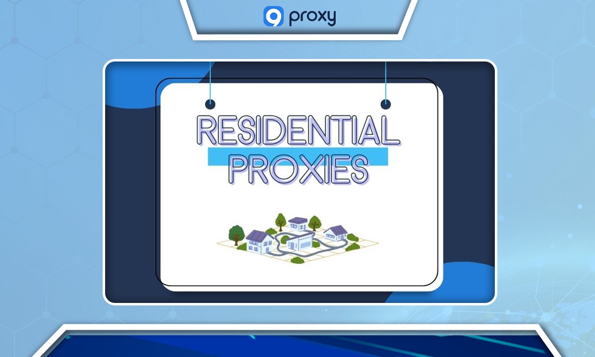 What Are Residential Proxies?