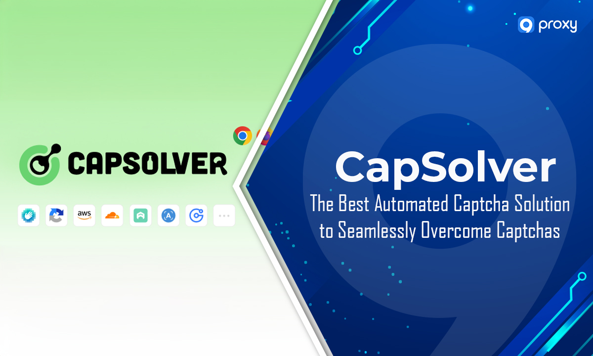 CapSolver | 顶级自动验证码破解解决方案