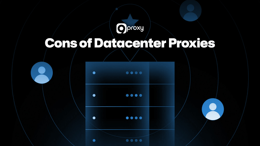 Cons of Datacenter Proxies