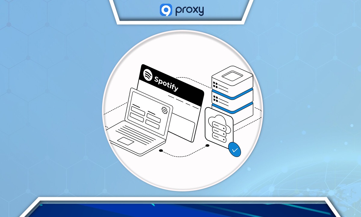 Benefits of Using a Proxy for spotify