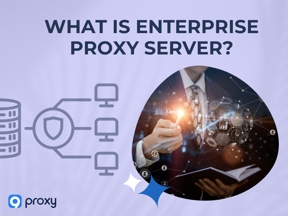 What is Enterprise Proxy Server