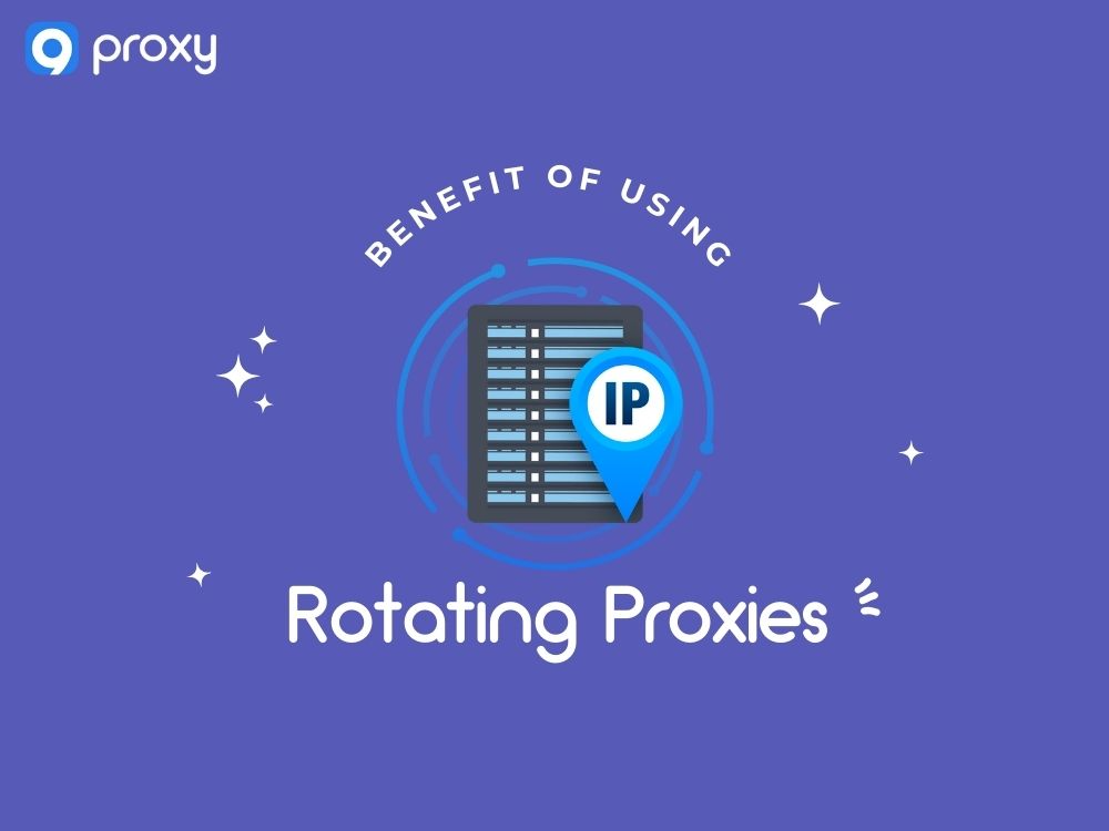 Benefits of rotating proxies