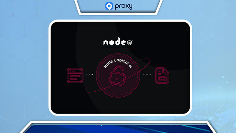 What Is Node Unblocker?