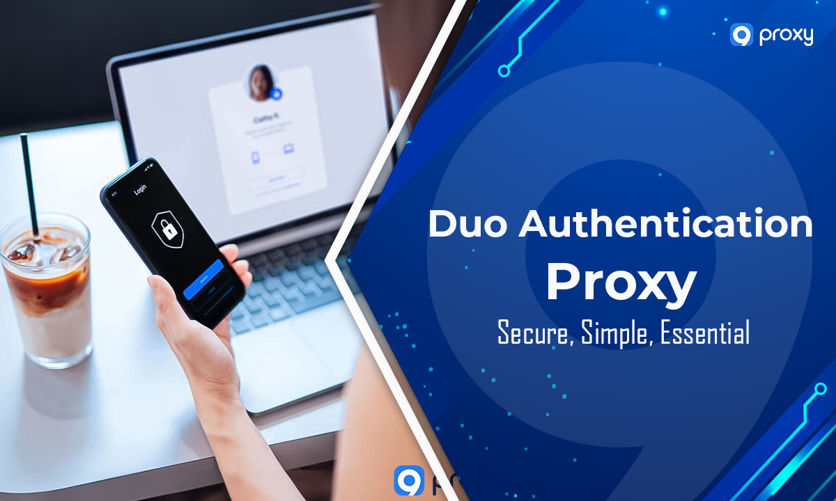 Duo Authentication Proxy：安全、简洁、必不可少