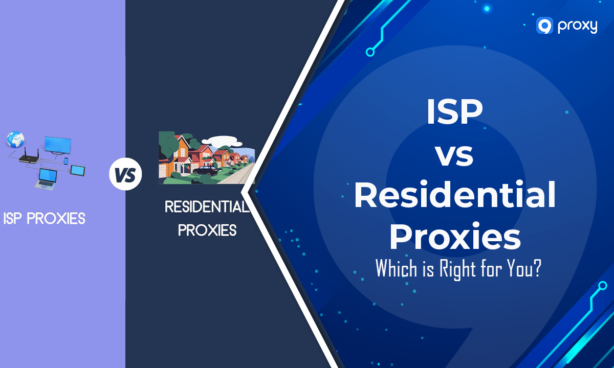 ISP và Proxy Cư dân: Loại nào phù hợp với bạn?